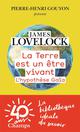 LA TERRE EST UN ETRE VIVANT - L'HYPOTHESE GAIA 